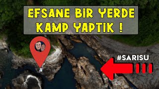 Efsane Bir Yerde Kamp Yaptık !