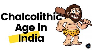 Chalcolithic Age in India