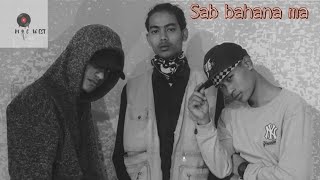 T.R.B x B.Na$ x Yaa Chin [MICWEST] -Sab Bahaana ! ( One Take Music Video)  prod by. Jae tee