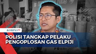 Keterangan Polisi Tangkap Pelaku Pengoplosan Gas Elpiji 3 Kg di Jakarta