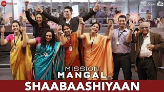 Shabaashiyaan | Mission Mangal | Akshay Kumar | Vidya Balan | Sonakshi Sinha | Tapsee Pannu | Shilpa