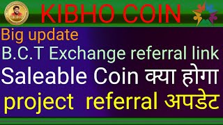 Kibho Coin New Update/Kxchange New update/BCT referral link New update/saleable Coin New Update