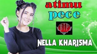 Nella Kharisma - Atimu Pece