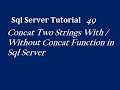 Concat Two Strings With / Without Concat Function in Sql Server