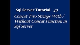 Concat Two Strings With / Without Concat Function in Sql Server