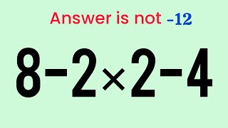 This Math Trick Will Blow Your Mind! 8-2×2-4=?