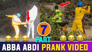 Abba Abdi : Abba abdi best prank video | Part-7