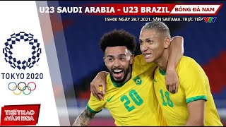 [SOI KÈO NHÀ CÁI] U23 Saudi Arabia vs U23 Brazil. VTV6 VTV5 VTV9 trực tiếp bóng đá nam Olympic 2021