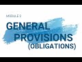 OBLICON LECTURE - PART 2 GENERAL PROVISIONS (OBLIGATIONS)