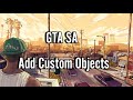 GTA SA Tutorial: How to Add Custom Objects to the Game
