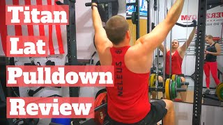 Titan lat pulldown review - 1 year later