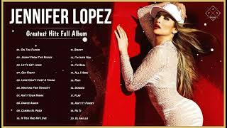 Jennifer Lopez Greatest Hits Full Album 2023 – The Best of Jennifer Lopez