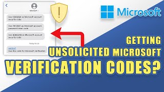 Getting Unsolicited Microsoft Verification Codes? (What to do!)