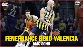 EuroLeague 4. Hafta: Fenerbahçe Beko 79-77 Valencia Maç Sonu / Wilbekin - Hayes / Dip Çizgi