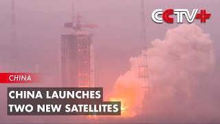 China Launches Two New Satellites