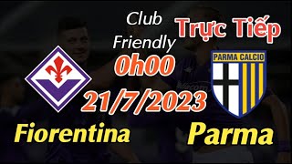 Soi kèo trực tiếp Fiorentina vs Parma - 0h00 Ngày 21/7/2023 - Giao Hữu 2023