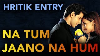 Hrithik Roshan Entry | Na Tum Jaano Na hum movie scene