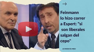 FEINMANN LO HIZO CORRER A ESPERT #cepo #libertarios #espert #feinmann