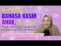 Mengenal Bahasa Kasih Anak, Agar anak patuh kepada orang tua & penurut - dr Aisah Dahlan CMHt CM NLP