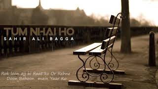 Tum Nahi Ho (Lyrical Video ) | Sahir Ali Bagga |  | Hamza Khan | Latest Song 2021 | Sangeet PK