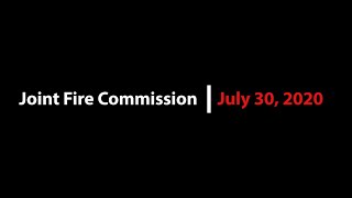 Joint Fire Commission Meeting - July 30, 2020