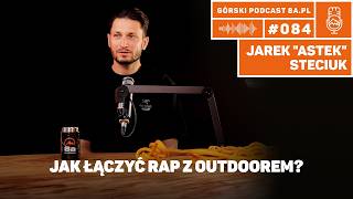 Jarek ASTEK Steciuk (Dwa Sławy) | Gravel | Wspinanie | Foto | Jak łączyć pasje? | Podcast #8apl