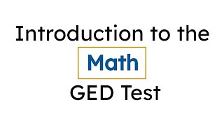 GED Basics: Math Test Overview