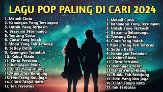 Lagu Pop Paling Banyak Di Cari 2024‼️ Lagu Pop Sedih Bikin Baper 🌹