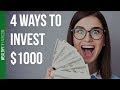 How to Invest $1,000 💰 [4 Ways to Invest $1000 in 2020]