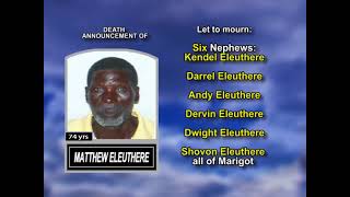 Matthew Eleuthere ~ Long Obituary