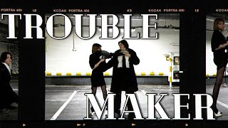 [KPOP IN PUBLIC] TROUBLE MAKER - TROUBLE MAKER [ONE TAKE] Dance Cover by SHU \u0026 HWA