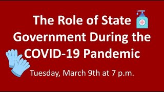 The Role of State Government During the COVID-19 Pandemic: Spring Webinar Series 2021