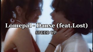 Lomepal - Danse (feat.Lost) [speed up]