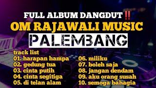 FULL ALBUM DANGDUT PILIHAN - OM RAJAWALI MUSIC PALEMBANG TERBARU 2024