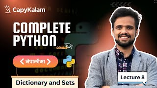 Ep 8: Dictionary and Sets in Python (In Nepali) | Python for AI/ML, Data Science and Web Development