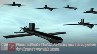 Phoenix Ghost :  the US Air Force new drone perfect for Ukraine’s war with Russia