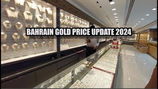 BAHRAIN GOLD PRICE UPDATE - HOW MUCH PRICE PER GRAM OF BRACELET, RING, NECKLACE, ETC