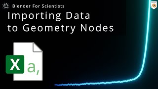Blender for Scientists - Importing Data Directly to Geometry Nodes (Update in Description)