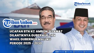 Ucapan BTN KC Ambon Selamat Dilantiknya Gubernur dan Wakil Gubernur Maluku Periode 2025 - 2030