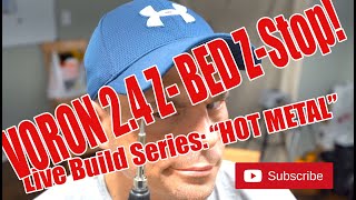 VORON 2.4 Build It Live *Episode 6* - Bed and Z-stop switch