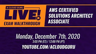 A Cloud Guru Live:  AWS Exam Question Walkthrough (Certified Solutions Architect Associate)