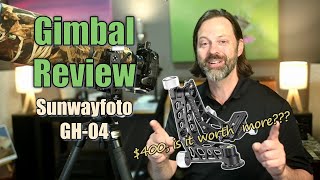 Gimbal Review! Sunwayfoto GH-04