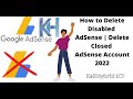 Cara Menghapus Akun AdSense yang Dinonaktifkan / Hapus Akun AdSense yang Tertutup 2022