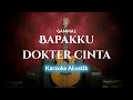 Bapakku dokter cinta - GAMMA1 (Karaoke Akustik) By ZKaraoke