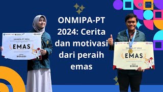 Cerita Motivasi Para Peserta ONMIPA Perguruan Tinggi Tahun  2024