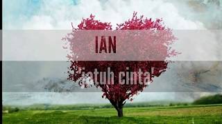 IAN - Jatuh Cinta | Lyrics