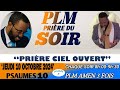 PRIÈRE DU SOIR | PSAUMES 10 | PRIÈRE CIEL OUVERT | PLM AMEN 3 FOIS | JEUDI 10 OCTOBRE 2024