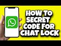 How To Make Secret Code For Chat Lock In WhatsApp (Step By Step)
