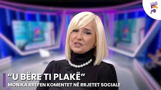 “U bëre ti plakë”, Monika rrëfen komentet në rrjetet sociale. Shokuese! Ftesë në 5, Pjesa 2