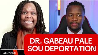 DR. GABEAU PALE SOU DEPORTATION TRUMP KOMANSE FÈ #uscis  #biden #haiti #immigration #pwogrambiden